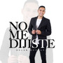 No Me Dijiste