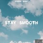 Stay Smooth (Explicit)