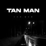 Tan Man (Explicit)