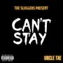 Cant Stay (Explicit)