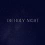 Oh Holy Night