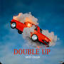 Double up (Explicit)