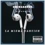 La Misma Cancion (Explicit)