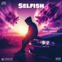 Selfish (Explicit)