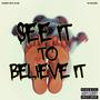 See It To Believe It (Explicit)