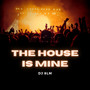 The House Is Mine (Club Mix)