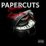 Papercuts (feat. Bigg Ron) [Explicit]