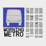 Morning Metro