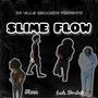 Slime Flow Vol. 1 (Explicit)