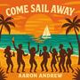 Come Sail Away