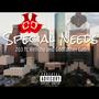 Special Needs (feat. Venchy & God Father Gab) [Explicit]