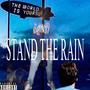 STAND THE RAIN (Explicit)