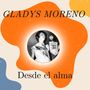 Desde el alma - Gladys Moreno