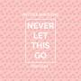 Never Let This Go (feat. ALEA)