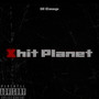 Xhit Planet (Explicit)