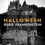 Halloween Burg Frankenstein: Die einzig wahre Halloween Ambient-Musik