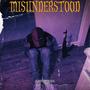 Misunderstood (Explicit)