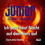 JUNIOR - ICH PASS HEUT NACHT AUF DEIN HERZ AUF