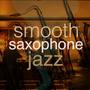 Smooth Saxophone Jazz