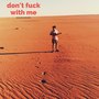 Don't **** with Me (Explicit)