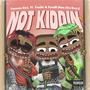 Not Kidding (feat. Famous Dex) [Explicit]