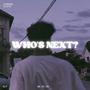 WHO'S NEXT?