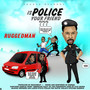 Is Police Your Friend? (Explicit)