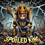 Spoiled King EP