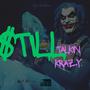 $tILL TALKIN KRAZY (Explicit)