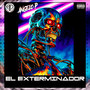 El Exterminador (Explicit)