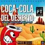 Coca-cola del desierto (feat. Mulatiko Mulañé)