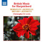 Harpsichord Recital: Lewis, Christopher D. - Berkeley, L. / Howells, H. / Bryars, G. / Jeffreys, J. (British Music for Harpsichord)