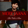 Mere Jaana (She Was Mine)