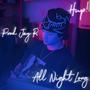 All Night Long (Prod. Jay R) [Explicit]