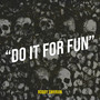 Do It for Fun (Explicit)