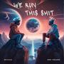 We Run This **** (feat. FLUX) [Explicit]