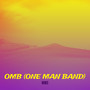 OMB (ONE MAN BAND)