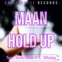 Maan Hold Up (feat. Hook, Rollo & C.Whisky) [Explicit]