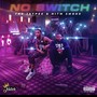 No Switch (feat. HITM Smoke) [Explicit]