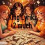 2 Much (Explicit)