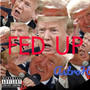 Fed Up (Explicit)