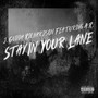 Stay in Your Lane (Explicit)