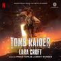 Tomb Raider: The Legend of Lara Croft (Soundtrack from the Netflix Series)