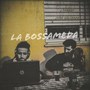 La Bossameda (Explicit)