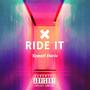 Ride It (Explicit)