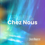 Chez nous (Explicit)