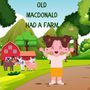 Old MacDonald had a farm (New Melody)