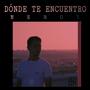 Donde te encuentro (feat. BeatNoise) [Explicit]