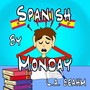 Spanish By Monday