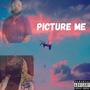 Picture Me (feat. J klipps) [Explicit]